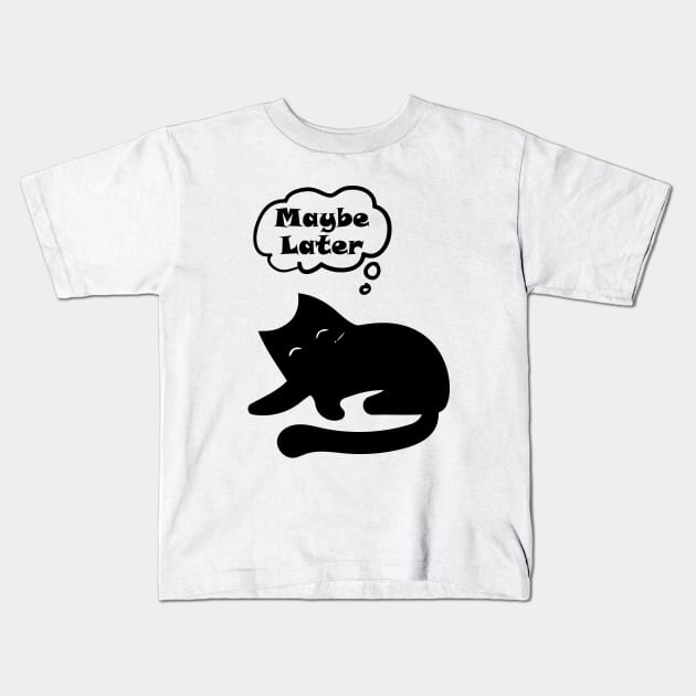 Maybe Later Cute Cat Sleep Design Kids T-Shirt by kirayuwi